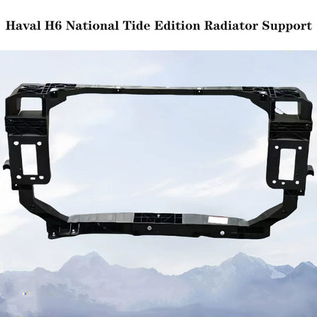 2021-2025 GWM Haval H6 National Tide Edition Radiator Support